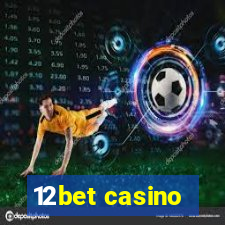 12bet casino